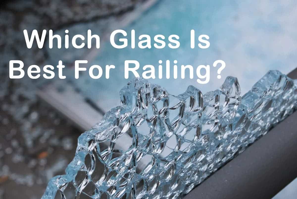 which glass is best for railing